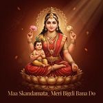 Maa Skandamata_ Meri Bigdi Bana Do artwork