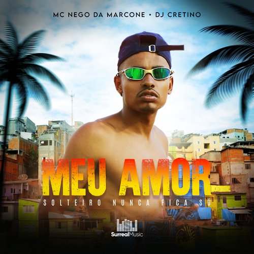 Meu Amor - Solteiro Nunca Fica Só_poster_image