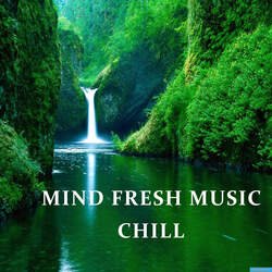 Mind Fresh Music Chill-ES4zAk0HVlg