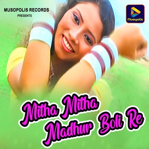 Mitha Mitha Madhur Boli Re