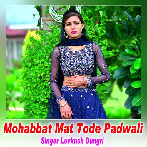 Mohabbat Mat Tode Padwali