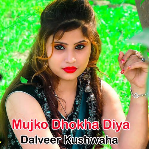 Mujko Dhokha Diya