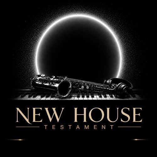 New House Testament