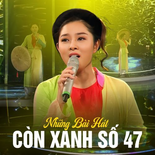 Những Bài Hát Còn Xanh Số 47_poster_image