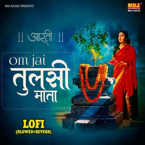 Om Jai Tulsi Maata LOFI (Slowed + Reverb)