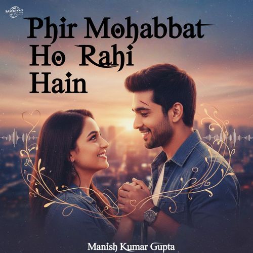 Phir Mohabbat Ho Rahi Hain