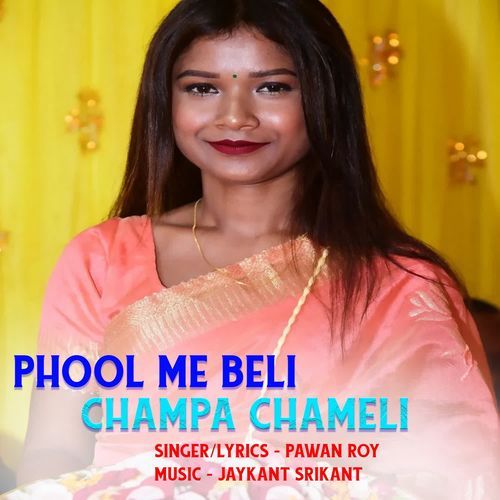 Phool Me Beli Champa Chameli