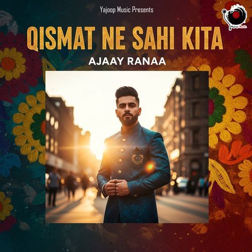 Qismat Ne Sahi Kita