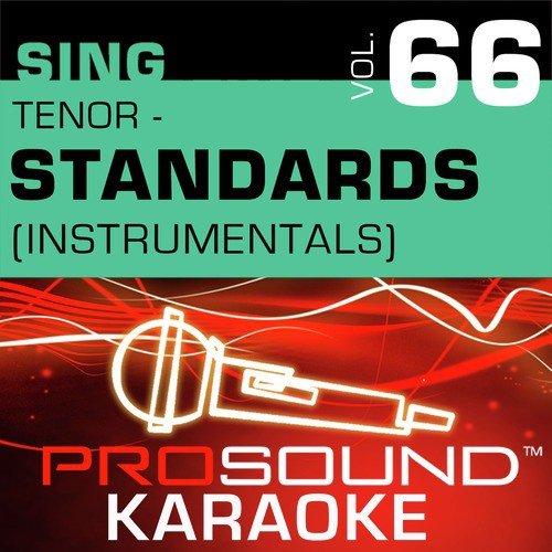 Sing Tenor - Standards, Vol. 66 (Karaoke Performance Tracks)
