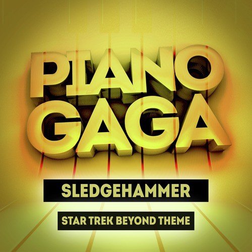 Sledgehammer (Piano Version) [From "Star Trek Beyond"]