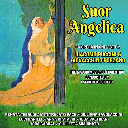 Suor Angelica : An Opera in One Act by Giacomo Puccini and Giovacchino Forzano
