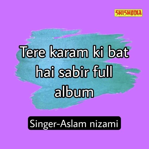 Tere Karam Ki Bat Hai Sabir Full Album