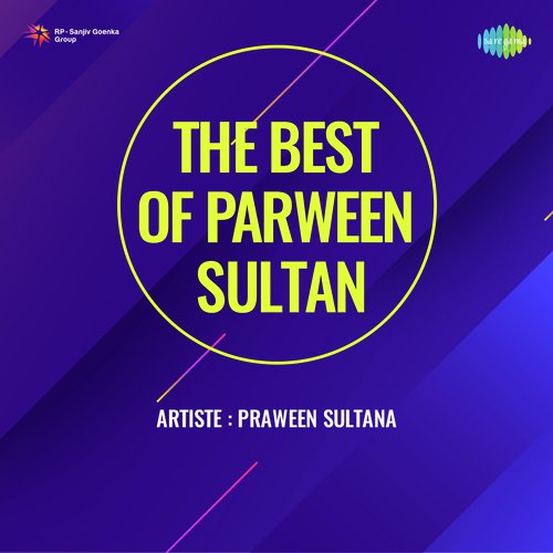 The Best Of Parween Sultan