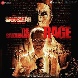 The Savarkar Rage (From &quot;Swatantrya Veer Savarkar&quot;)-H19SczVqbQM