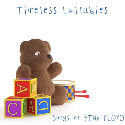 Timeless Lullabies: Songs of Pink Floyd