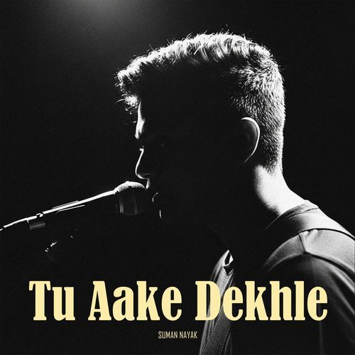 Tu Aake Dekhle (Version 2)