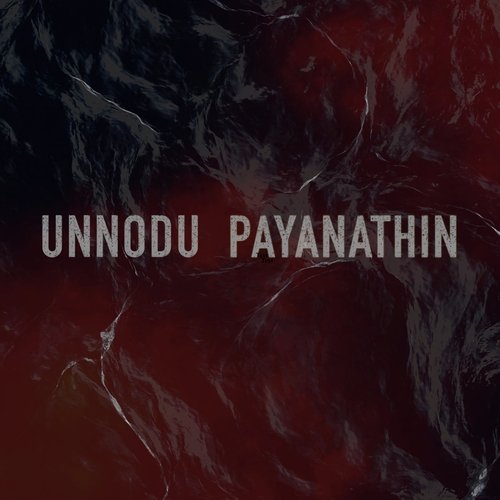 Unnodu Payanathin