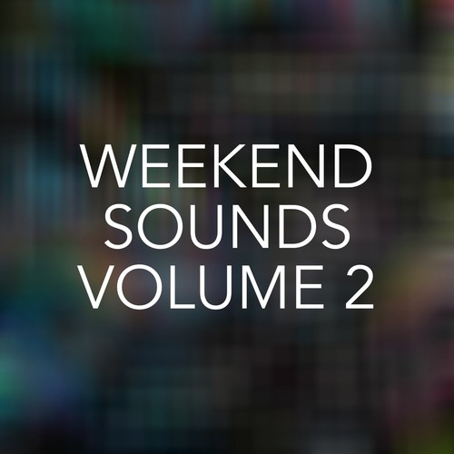 Weekend Sounds, Vol. 2