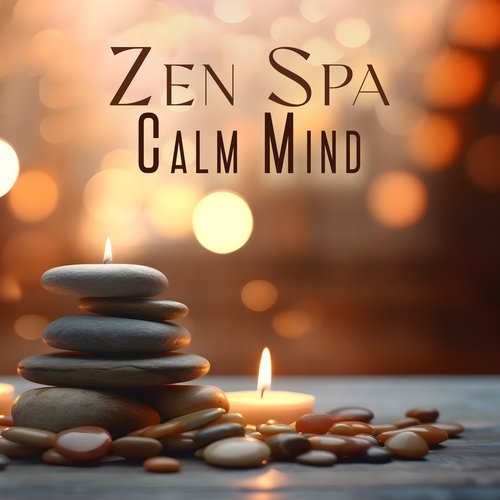 Zen Spa Calm Mind: Best Spa Sound, Spa Relaxation_poster_image