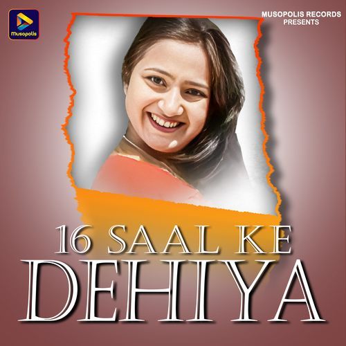 16 Saal Ke Dehiya