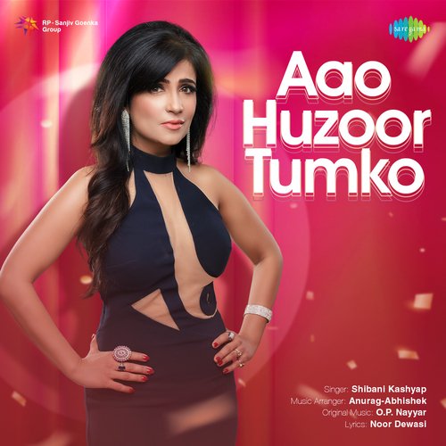 Aao Huzoor Tumko - Shibani Kashyap