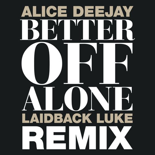 Better Off Alone (Laidback Luke Remix)_poster_image