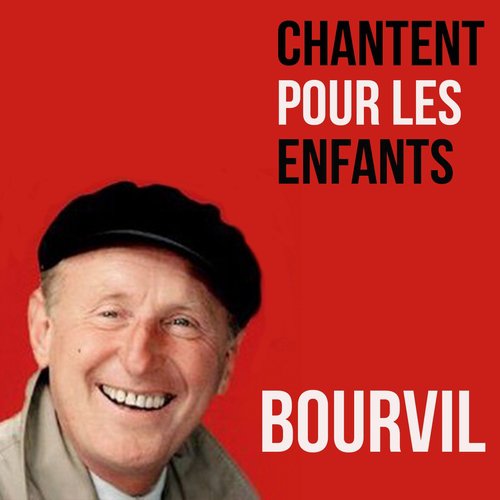 Bourvil - Chantent Pour les Enfants