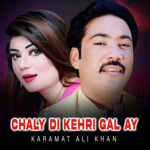 Chaly Di Kehri Gal Ay