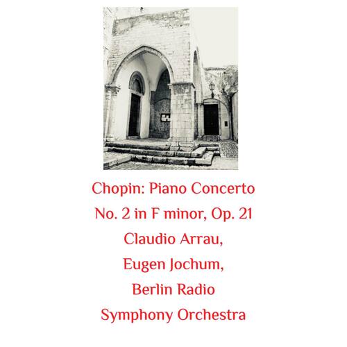 Chopin: Piano Concerto No. 2 in F Minor, Op. 21_poster_image