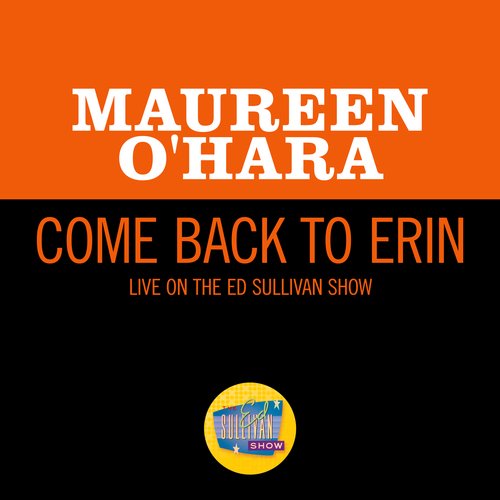 Come Back To Erin (Live On The Ed Sullivan Show, March 11, 1962)_poster_image