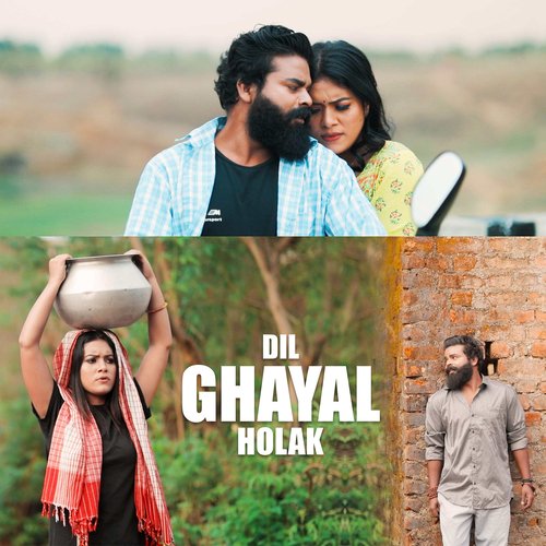 Dil Ghayal Holak