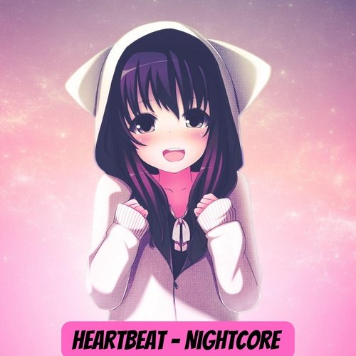 Heartbeat (Nightcore Version)