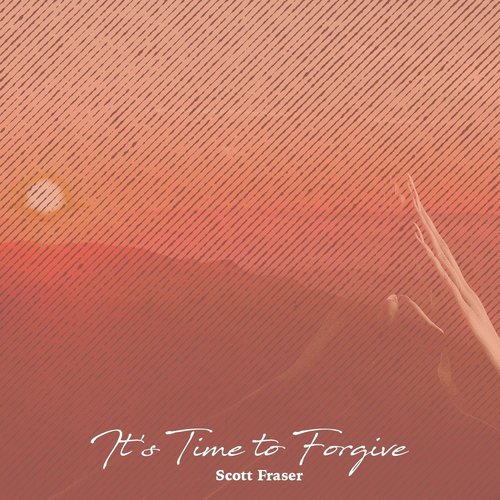 It's Time to Forgive