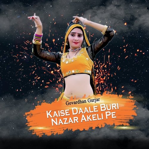 Kaise Daale Buri Nazar Akeli Pe