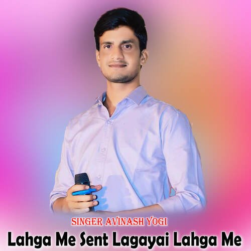 Lahga Me Sent Lagayai Lahga Me