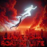 Leave Your Boring Life