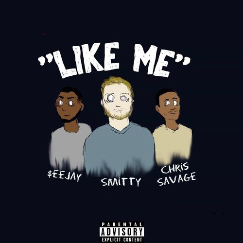 Like Me (feat. Chris Savage & $eejay)