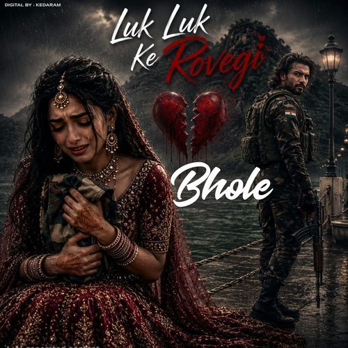 Luk Luk Ke Rovegi Bhole
