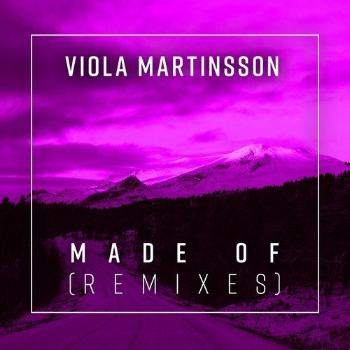 Made Of - 4 Lyrics - Viola Martinsson - Only On JioSaavn