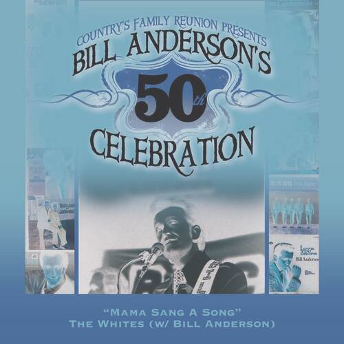 Mama Sang A Song (Bill Anderson's 50th)