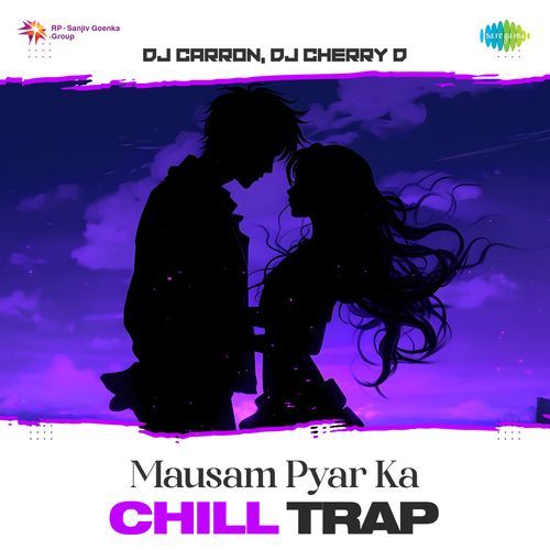 Mausam Pyar Ka - Chill Trap