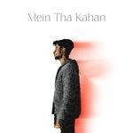 Mein tha Kahan