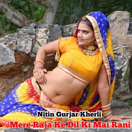 Mere Raja Ke Dil Ki Mai Rani