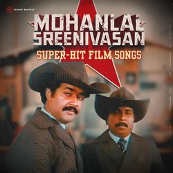 Mohanlal Sreenivasan Films (Superhit Songs)