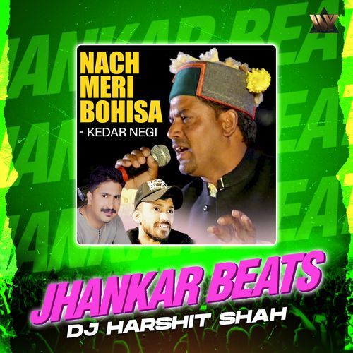 Nach Meri Bohisa (Jhankar Beats)