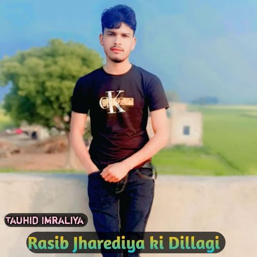 Rasib Jharediya ki Dillagi
