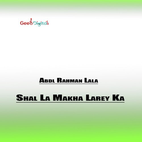 Shal La Makha Larey Ka