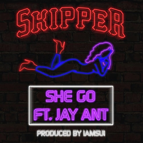 She Go (feat. Jay Ant) - Single