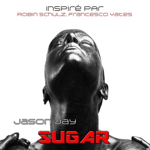 Sugar (Inspired by Robin Schulz Feat Francesco Yates)