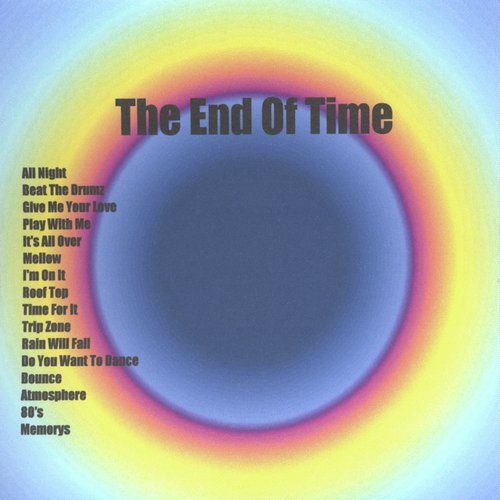 The End Of Time